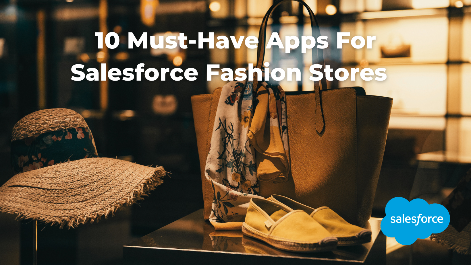 10 Must-Have Salesforce Apps For Fashion Stores - Sns-Brigh10